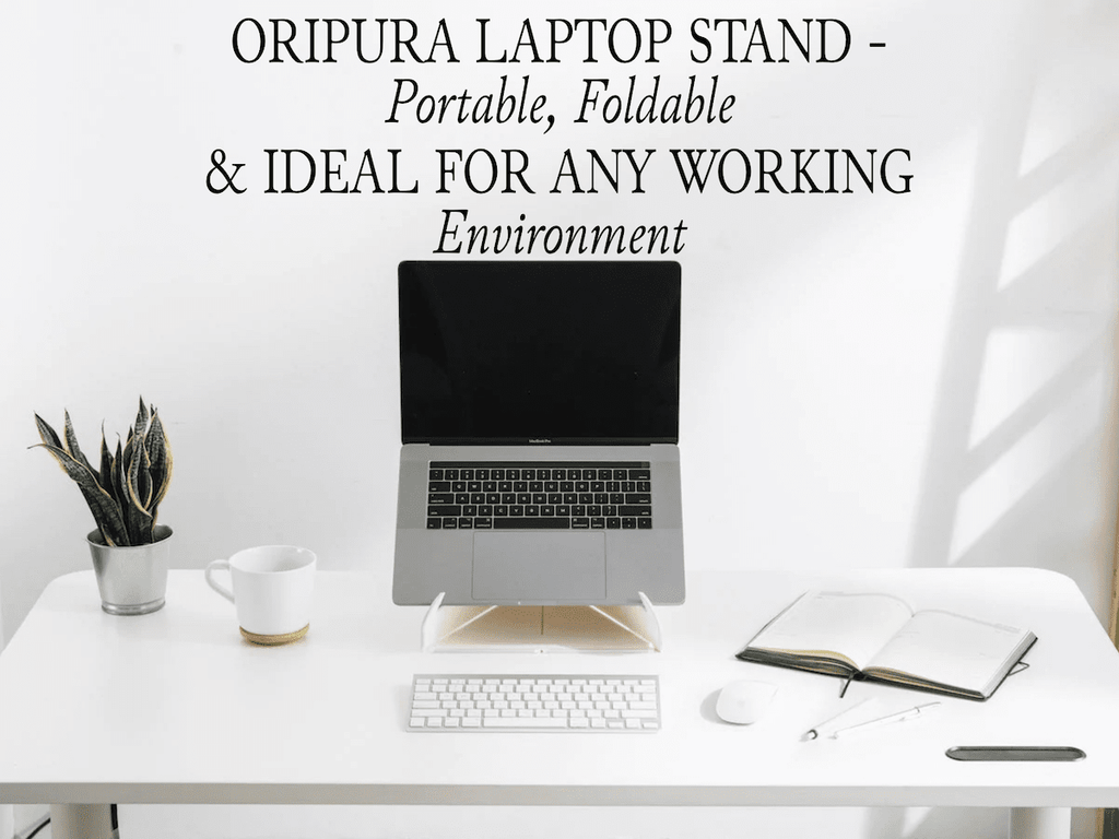 Oripura Laptop Stand - Portable, Foldable & ideal for any Working Environment