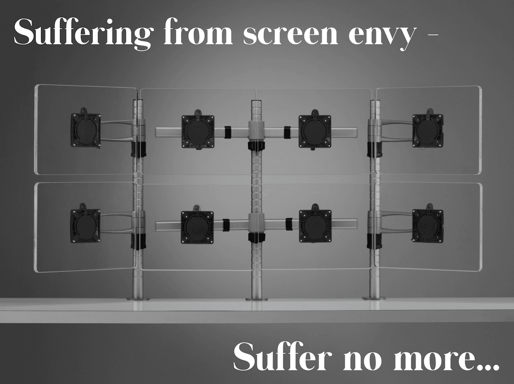 Suffering from screen envy - Suffer no more...